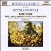 Naxos Karol Szymanowski: King Roger Photo