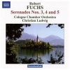 Naxos Robert Fuchs: Serenades Nos. 3 4 and 5 Photo