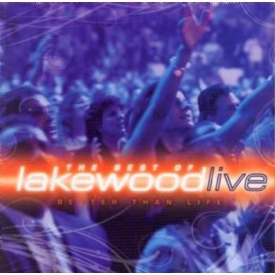 Photo of Integrity Music Better Than Life: The Best of Lakewood Live