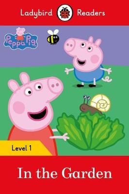 Photo of Peppa Pig: In the Garden- Ladybird Readers Level 1