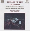 The Art os the Trombone: Works for trombone and Organ Photo