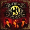 3 Daft Monkeys Social Vertigo Photo