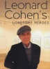 Leonard Cohen's Lonesome Heroes Photo