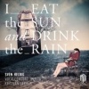 Sven Helbig: I Eat the Sun and Drink the Rain Photo