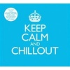 Keep Calm and Chill Out Photo