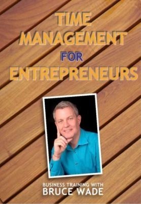 Photo of Entrepreneur Incubator Academy Time Management For Entrepreneurs - Business Training With Bruce Wade - Volume 6 movie
