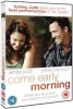 Come Early Morning Photo