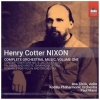 Henry Cotter Nixon: Complete Orchestral Music Photo