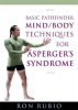 Basic Pathfinder Mind/Body Techniques for Asperger's Syndrome Photo