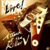 Live! - Attack Of The Killer V Photo