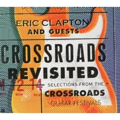 Photo of Crossroads Revisited - Selections From The Crossroads Guitar Festivals