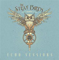 Photo of The Stray Birds Echo Sessions