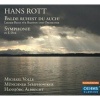 Hans Rott: Balde Ruhest Da Auch!/Symphonie Photo