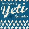 The Legend of Yeti Gonzales Photo