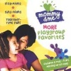 Mommy & Me: More Playground Favorites CD Photo