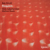 Photo of Hyperion Bob Chilcott: Requiem