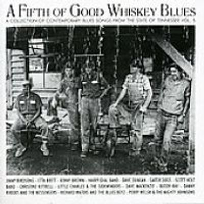 Photo of A Fifth of Good Whiskey Blues: A Collection of Contemporary Blues Songs Vol. 5