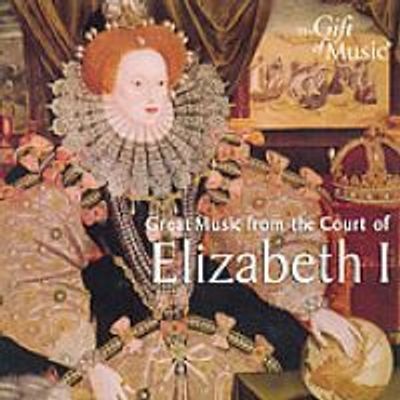 Photo of Gift Of Music Great Music from the Court of Elizabeth I