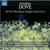 Jonathan Dove: All You Who Sleep Tonight: Song Cycles Photo