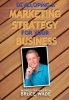 Developing A Marketing Strategy For Your Business - Business Training With Bruce Wade - Volume 5 Photo