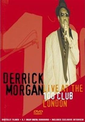 Photo of Secret Films Records Derrick Morgan: Live at the 100 Club London - 50th Anniversary