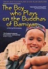 Seventh Art Productions The Boy Who Plays On the Buddhas of Bamiyan Photo