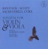 Bantock/Scott/Sacheverell Coke: Sonatas for Violin & Viola Photo
