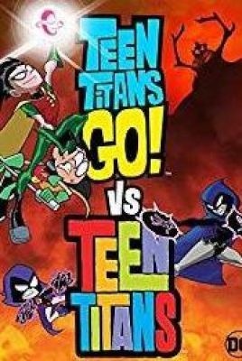 Photo of Teen Titans Go! vs.Teen Titans