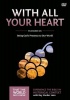 Zondervan With All Your Heart Video Study - Being God's Presence to Our World Photo