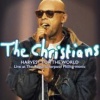 The Christians - Harvest For The World Photo
