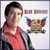 Bridges Bles - 20 Goue Country Treffers Photo