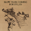 Dylan Bob *** - Slow Train Coming Photo