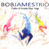 Bob James Trio - Take It From The Top Photo