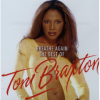 Braxton Tony - Breath Again - Best Of Toni Braxton Photo