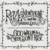 Lamontagne Ray & The Pariah Dogs - God Willin' & The Creek Don't Rise Photo