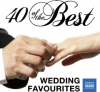 40 Of The Best: Wedding Favourites - Various Artists Photo