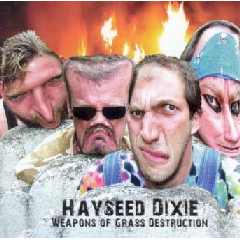 Photo of Hayseed Dixie - Weapons Of Grass Destruction