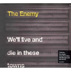 Photo of The Enemy - We'll Live And Die In These Towns movie