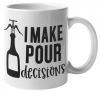 MugMania - I Make Pour Decisions Coffee Mug Photo