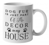 Dog Fur Is Just Part Of D cor Coffee Mug v2 Photo