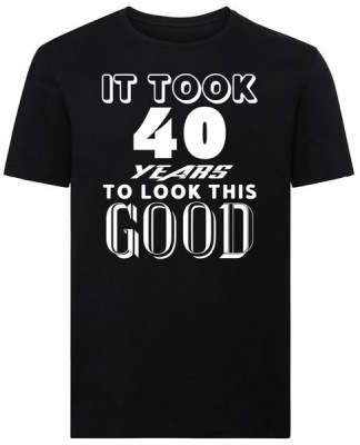 Photo of It Took 40 Years To Look This Good 40th Birthday Tshirt