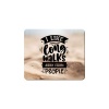 Mouse Pad - I Like Long Walks Photo