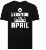 Legends Are Born in April Tshirt Photo