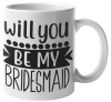 EverBride - Will you be my Bridesmaid Coffee Mug Photo