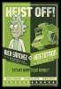 Rick and Morty - Heist Off Poster with Black Frame Photo