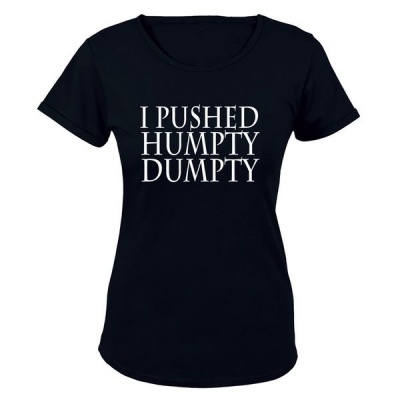 Photo of BuyAbility I Pushed Humpty Dumpty - Ladies - T-Shirt
