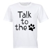 Talk To The Paw - Adults - T-Shirt Photo
