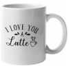 I Love You a Latte Coffee Mug Photo