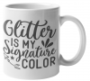 Glitter is My Signature Color Coffee Mug v2 Photo