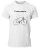 PepperSt Mens White T-Shirt - I Would Rather Be … Bicycle Racing Photo